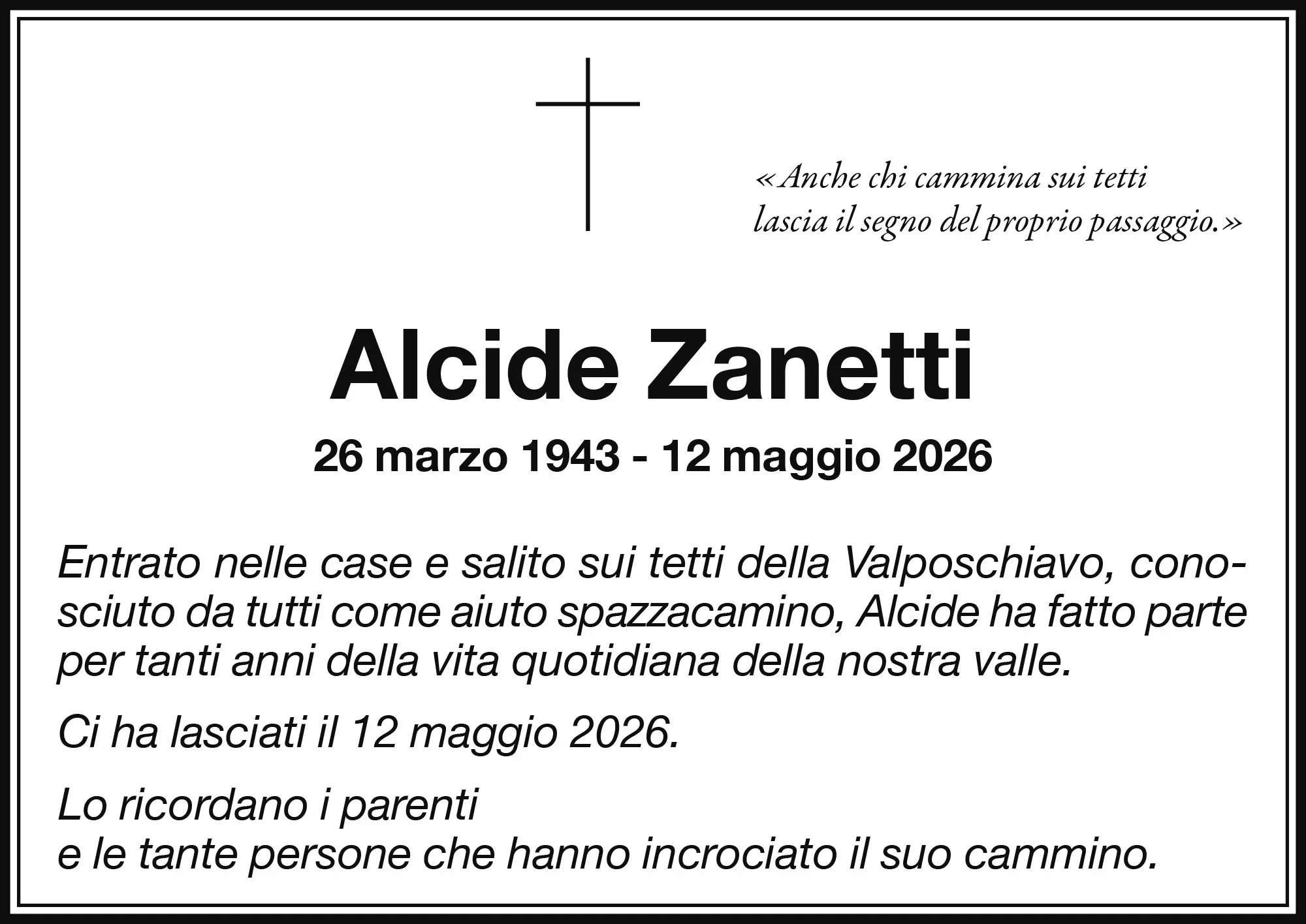 Necrologio di Alcide Zanetti, nato il 26 marzo 1943 e scomparso il 12 maggio 2026. Un tributo che ricorda la sua vita e il